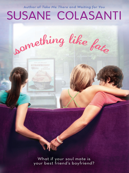 Title details for Something Like Fate by Susane Colasanti - Wait list